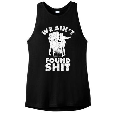 Vintage We AinT Found Shit Ladies PosiCharge Tri-Blend Wicking Tank