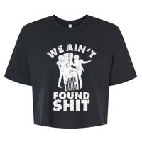 Vintage We AinT Found Shit Bella+Canvas Jersey Crop Tee