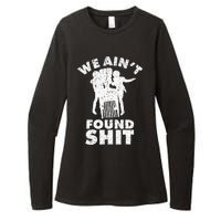 Vintage We AinT Found Shit Womens CVC Long Sleeve Shirt