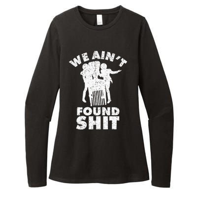 Vintage We AinT Found Shit Womens CVC Long Sleeve Shirt