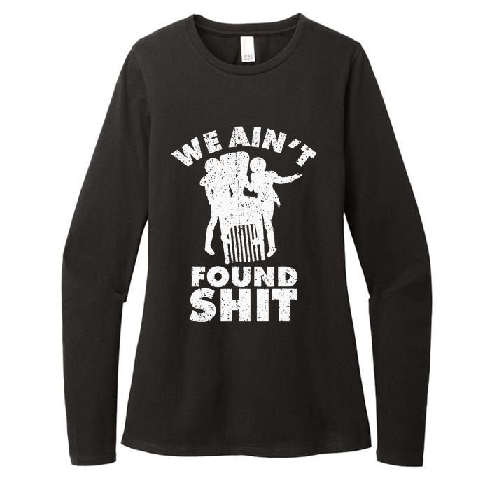 Vintage We AinT Found Shit Womens CVC Long Sleeve Shirt