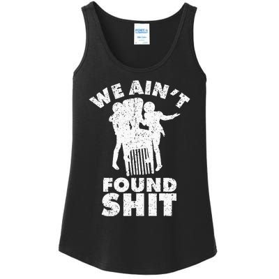 Vintage We AinT Found Shit Ladies Essential Tank