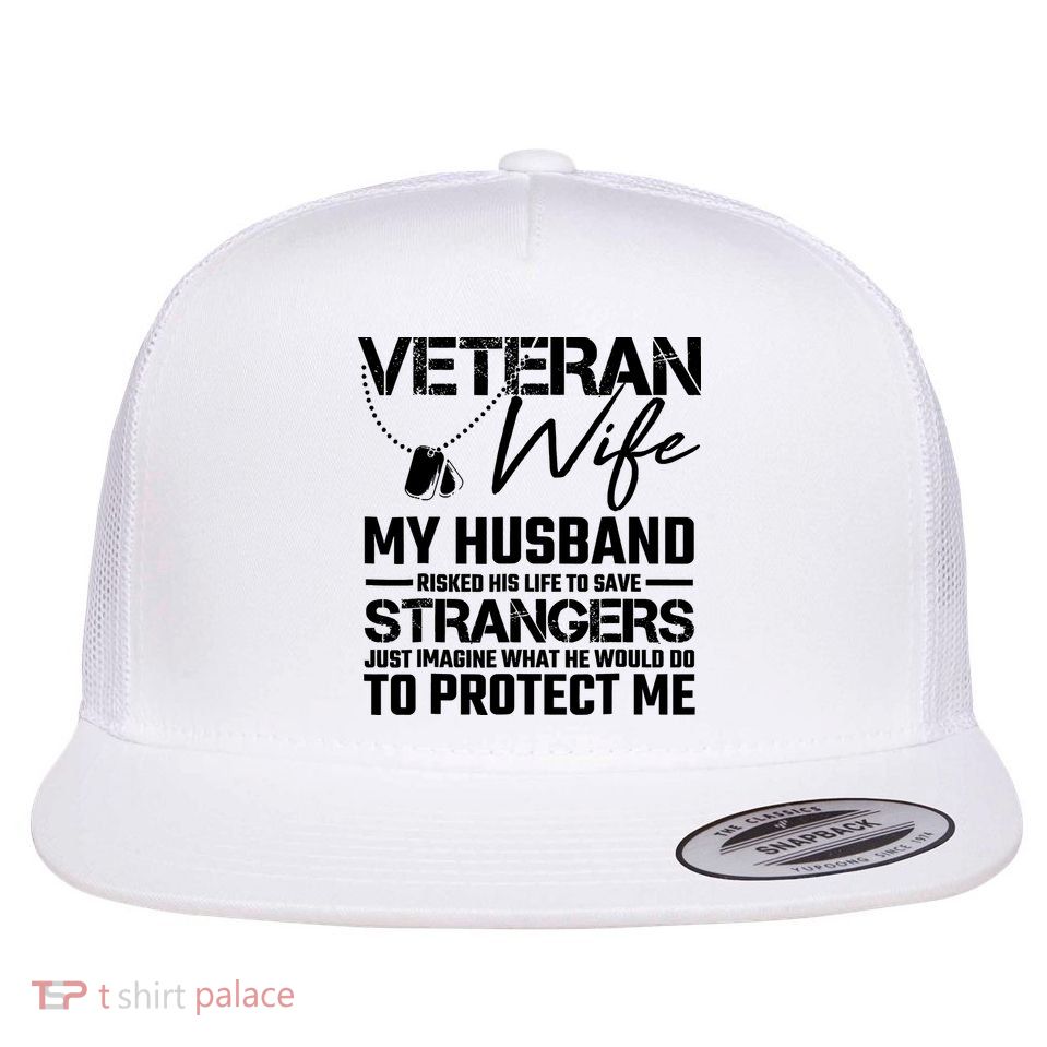 Veteran Wife Army Husband Soldier Saying Cool Military Flat Bill Trucker Hat