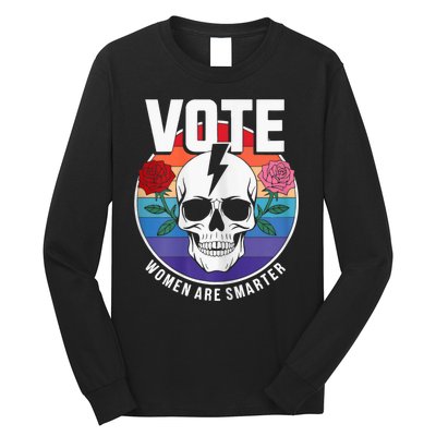 Vote Women Are Smarter Long Sleeve Shirt