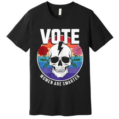 Vote Women Are Smarter Premium T-Shirt