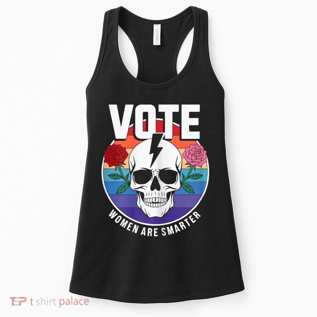 Vote Women Are Smarter Womens Tank Top