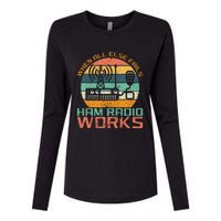 Vintage When All Else Fails Ham Radio Works Amateur Radio Womens Cotton Relaxed Long Sleeve T-Shirt