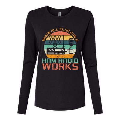 Vintage When All Else Fails Ham Radio Works Amateur Radio Womens Cotton Relaxed Long Sleeve T-Shirt