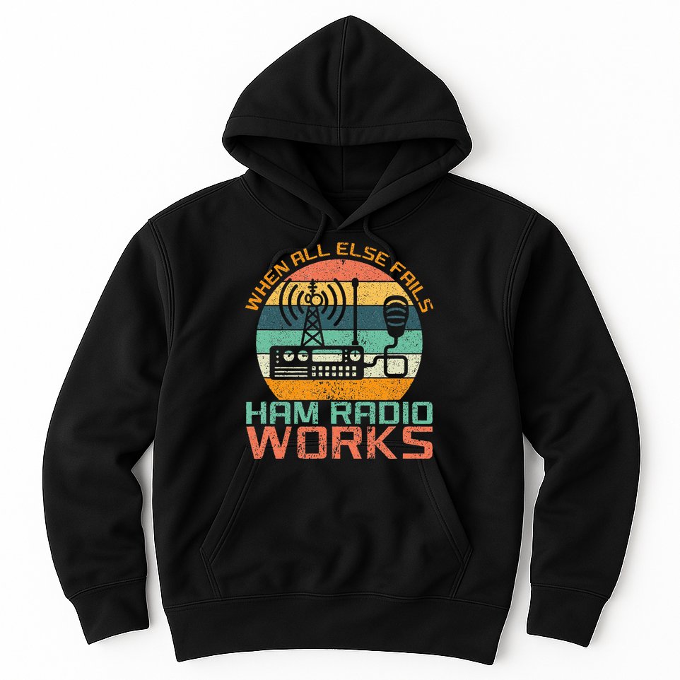 Vintage When All Else Fails Ham Radio Works Amateur Radio Hoodie