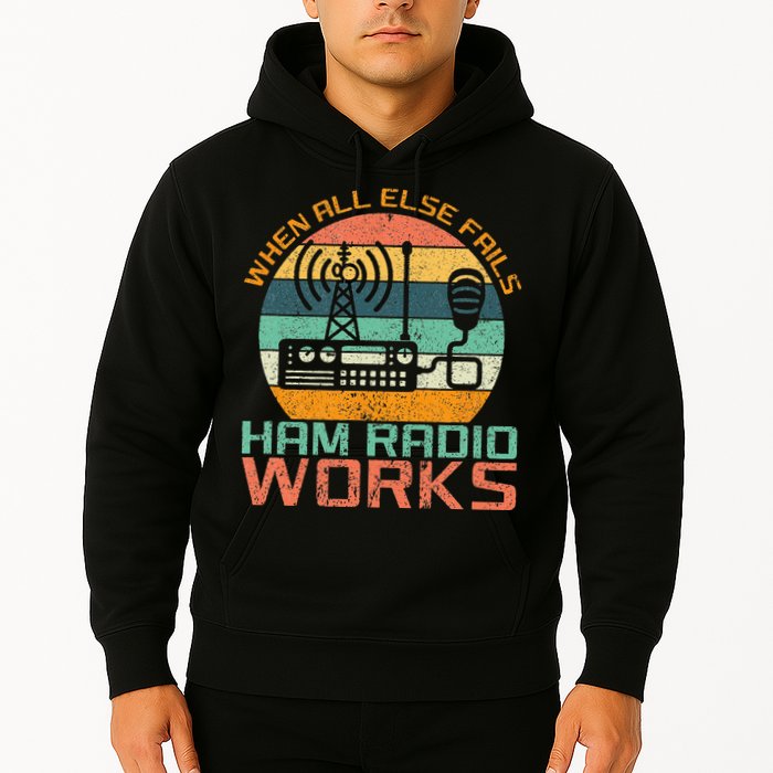 Vintage When All Else Fails Ham Radio Works Amateur Radio Hoodie
