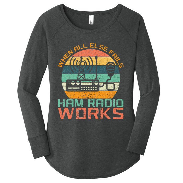 Vintage When All Else Fails Ham Radio Works Amateur Radio Women's Perfect Tri Tunic Long Sleeve Shirt