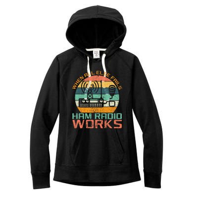 Vintage When All Else Fails Ham Radio Works Amateur Radio Women's Fleece Hoodie