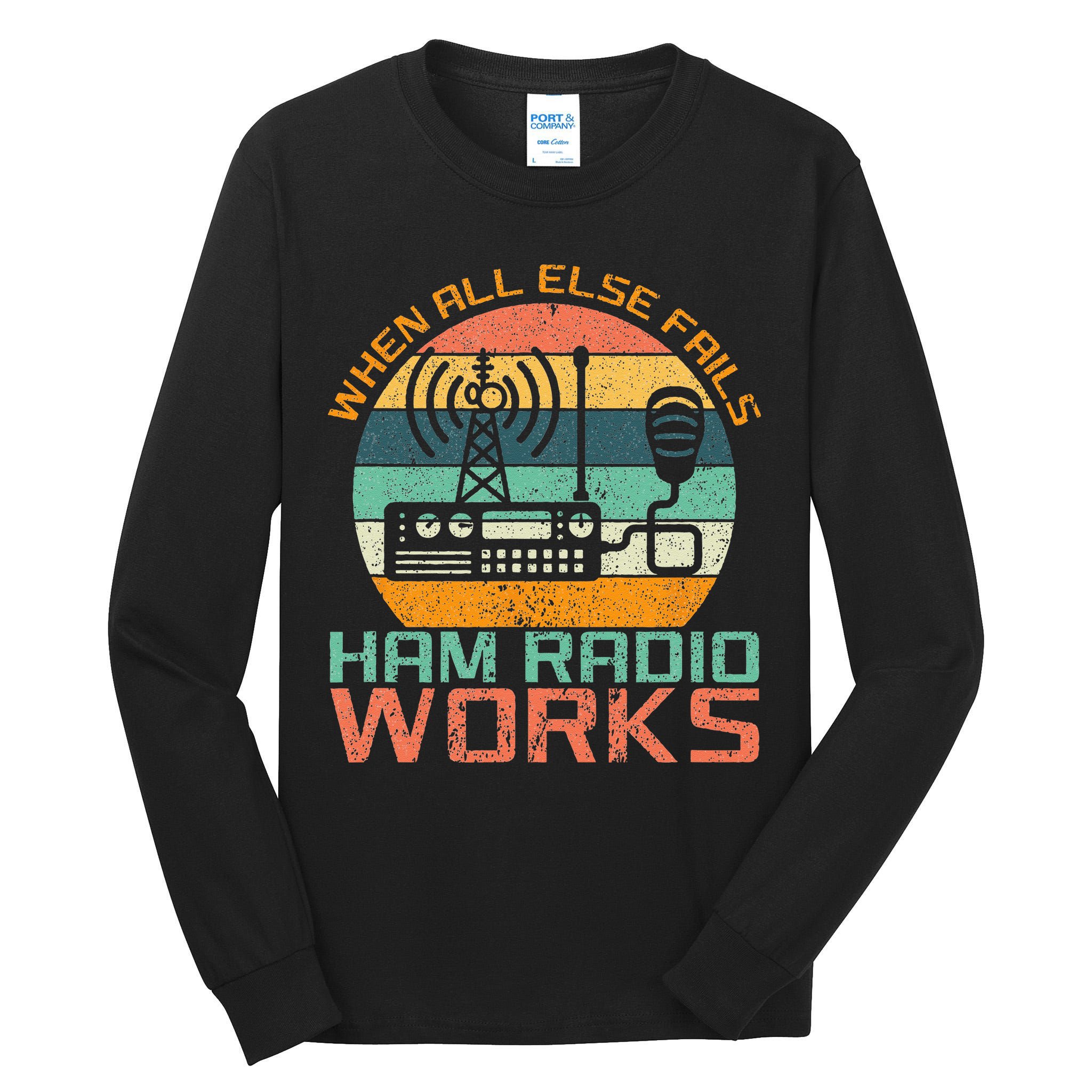 Vintage When All Else Fails Ham Radio Works Amateur Radio Tall Long Sleeve T-Shirt