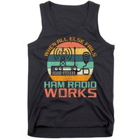 Vintage When All Else Fails Ham Radio Works Amateur Radio Tank Top