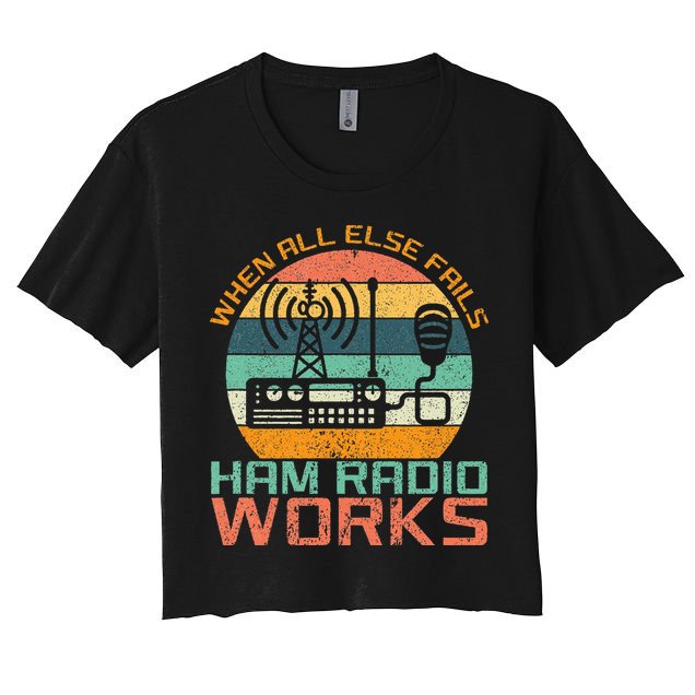 Vintage When All Else Fails Ham Radio Works Amateur Radio Crop Top