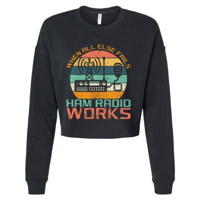 Vintage When All Else Fails Ham Radio Works Amateur Radio Cropped Pullover Crew