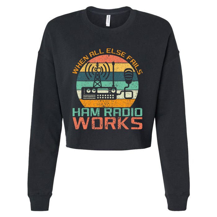 Vintage When All Else Fails Ham Radio Works Amateur Radio Cropped Pullover Crew