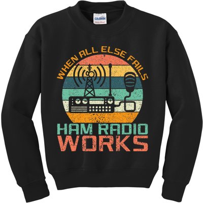 Vintage When All Else Fails Ham Radio Works Amateur Radio Kids Sweatshirt