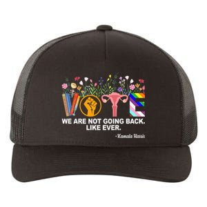 Vote We Are Not Going Back Like Ever Kamala Harris Yupoong Adult 5-Panel Trucker Hat