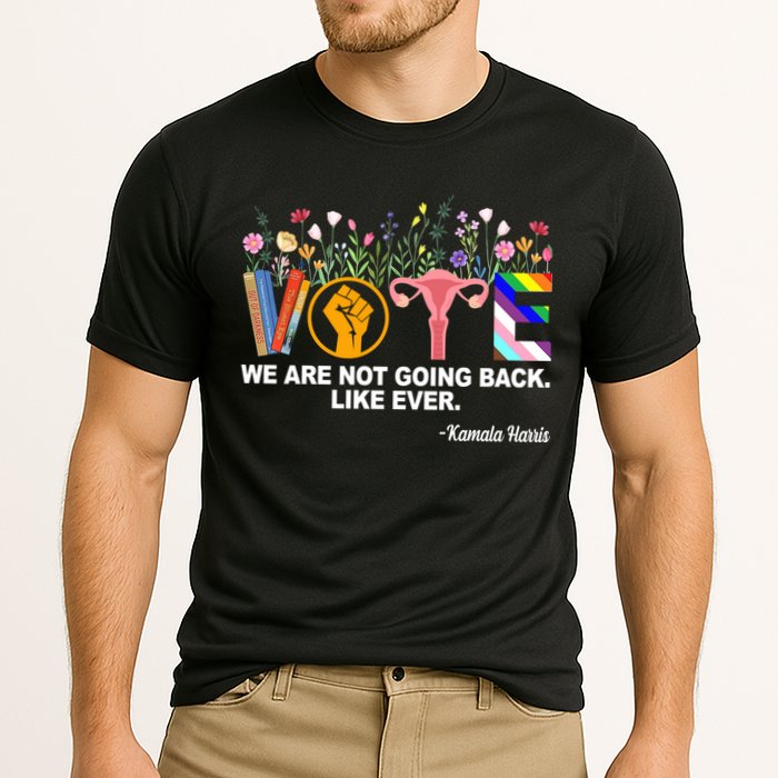 Vote We Are Not Going Back Like Ever Kamala Harris Cooling Performance Crew T-Shirt