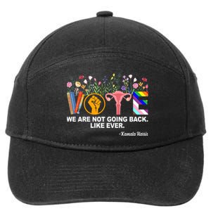 Vote We Are Not Going Back Like Ever Kamala Harris 7-Panel Snapback Hat