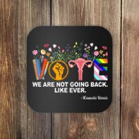 Vote We Are Not Going Back Like Ever Kamala Harris Coaster