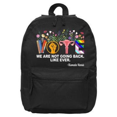 Vote We Are Not Going Back Like Ever Kamala Harris 16 in Basic Backpack