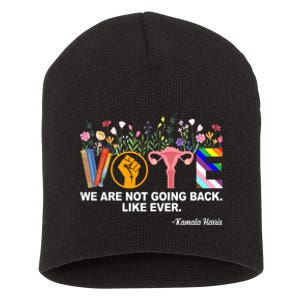 Vote We Are Not Going Back Like Ever Kamala Harris Short Acrylic Beanie