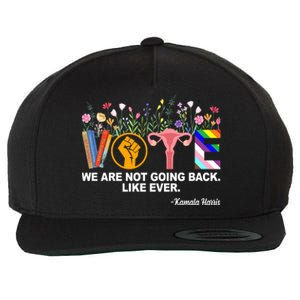 Vote We Are Not Going Back Like Ever Kamala Harris Wool Snapback Cap