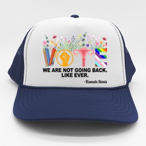 Vote We Are Not Going Back Like Ever Kamala Harris Trucker Hat