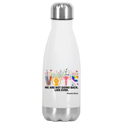 Vote We Are Not Going Back Like Ever Kamala Harris Stainless Steel Insulated Water Bottle