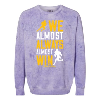 Vikings We Almost Always Almost Win Funny Sports Colorblast Crewneck Sweatshirt