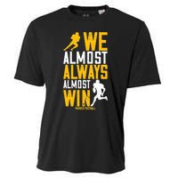 Vikings We Almost Always Almost Win Funny Sports Cooling Performance Crew T-Shirt