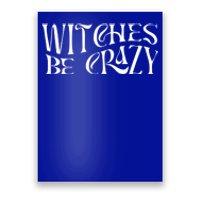 Vintage Witches Be Crazy Halloween Outfit Costumes Gift Poster