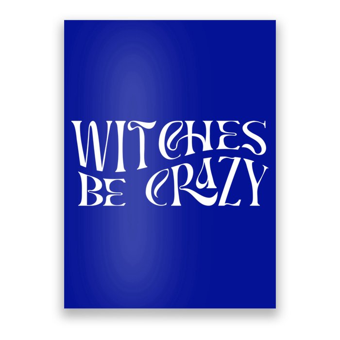 Vintage Witches Be Crazy Halloween Outfit Costumes Gift Poster