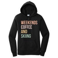 Vintage Weekends Coffee And Skiing Gift For Skier Women's Pullover Hoodie