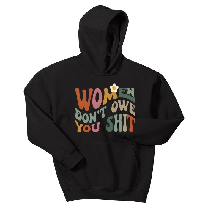 Vintage Women DonT Owe You Feminist Women Girl Power Kids Hoodie