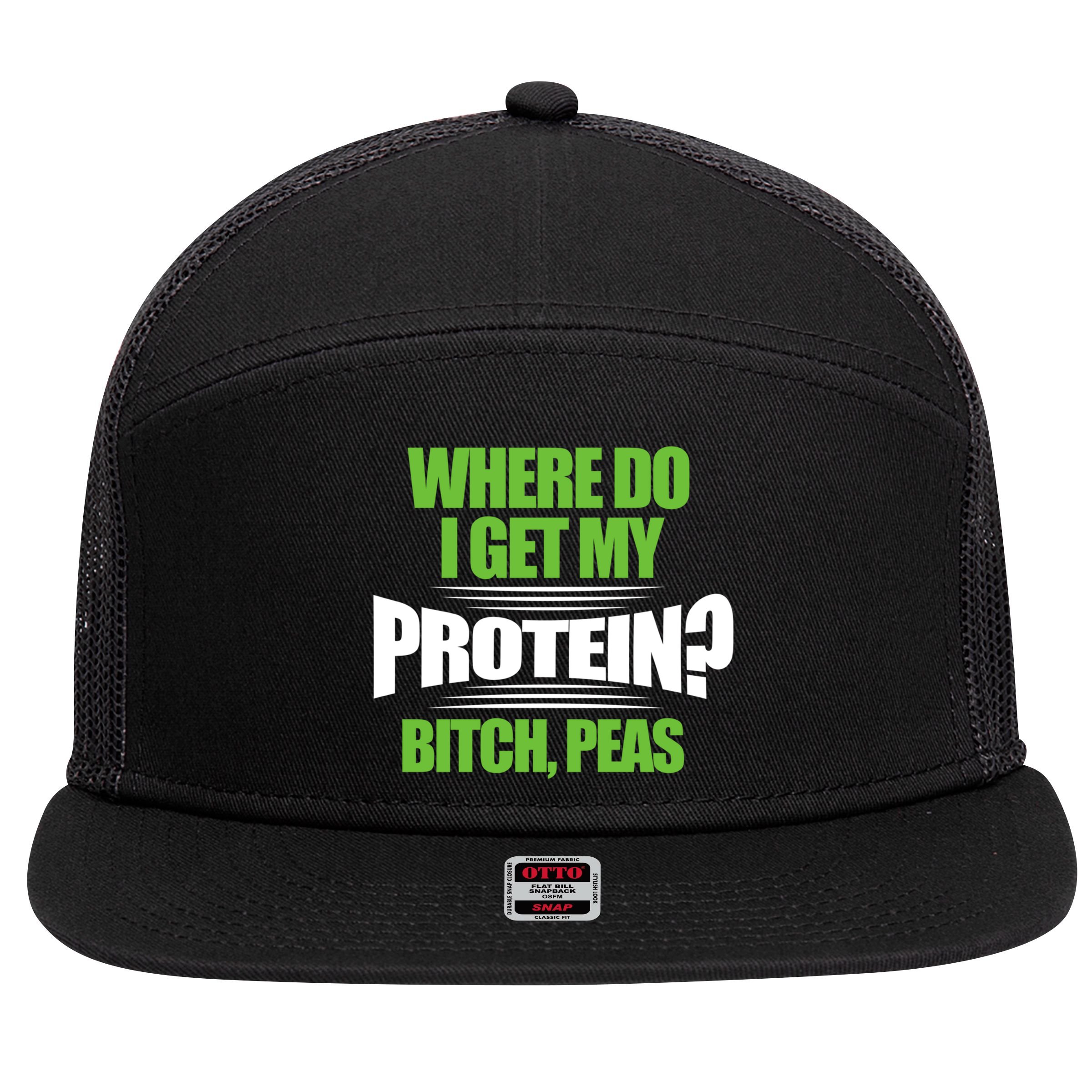Vegan Where Do I Get My Protein? Bitch Peas Veganism Gift 7 Panel Mesh Trucker Snapback Hat