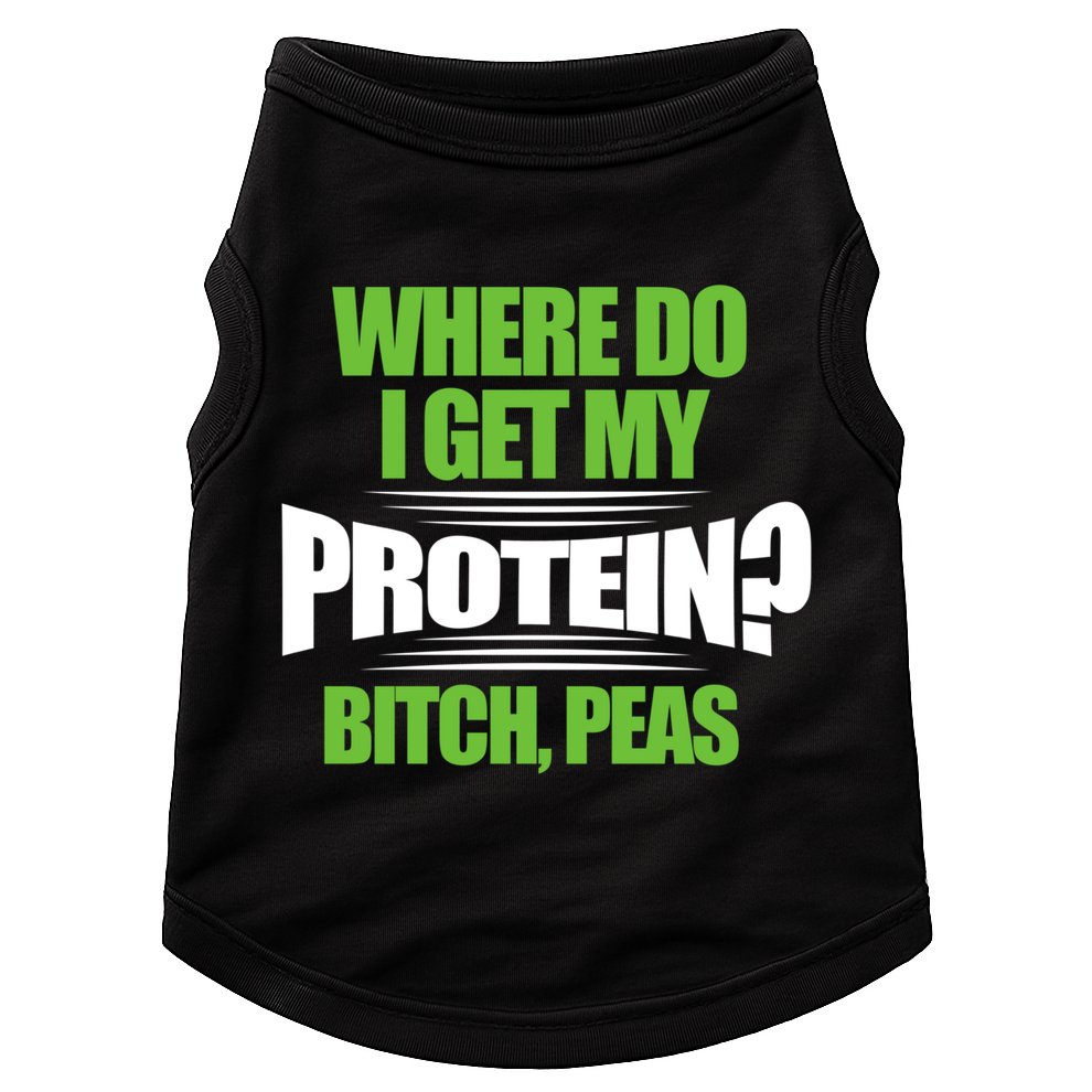 Vegan Where Do I Get My Protein? Bitch Peas Veganism Gift Doggie Tank