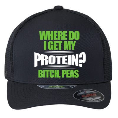 Vegan Where Do I Get My Protein? Bitch Peas Veganism Gift Flexfit Unipanel Trucker Cap