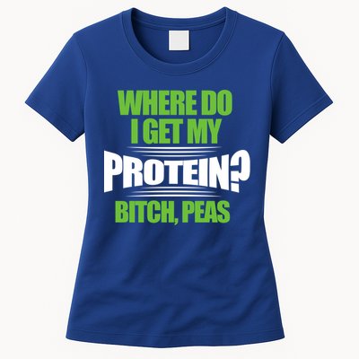 Vegan Where Do I Get My Protein? Bitch Peas Veganism Gift Womens T-Shirt