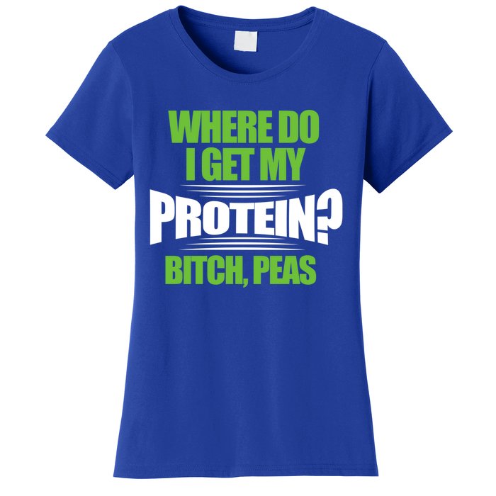 Vegan Where Do I Get My Protein? Bitch Peas Veganism Gift Women's T-Shirt