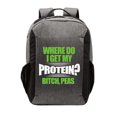 Vegan Where Do I Get My Protein? Bitch Peas Veganism Gift Vector Backpack