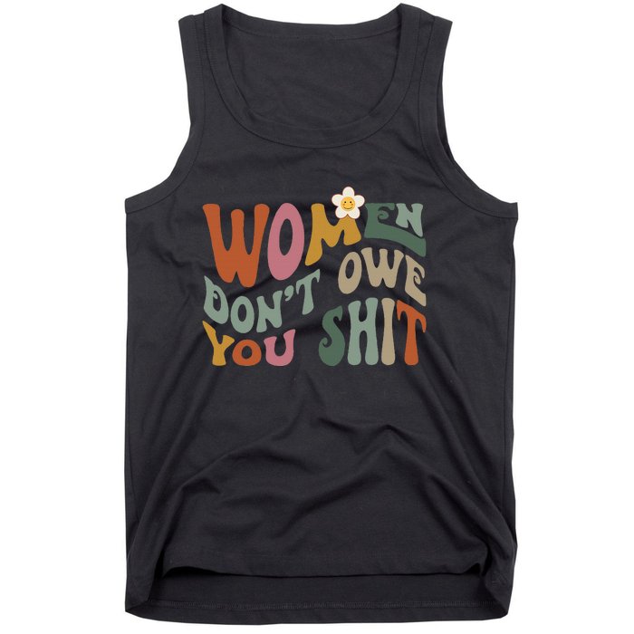 Vintage Women DonT Owe You Feminist Women Girl Power Tank Top