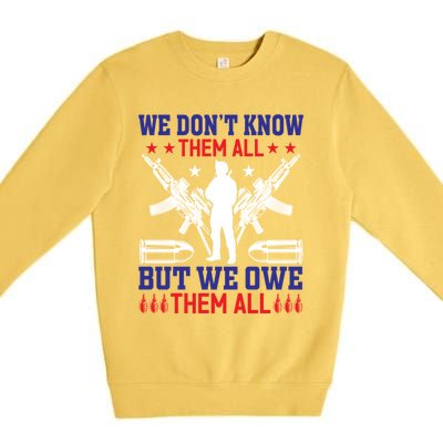 Veterans We Don´t Know Them All But We Owe Them All Cool Gift Premium Crewneck Sweatshirt