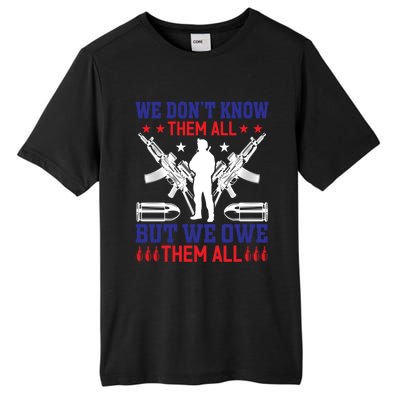 Veterans We Don´t Know Them All But We Owe Them All Cool Gift Tall Fusion ChromaSoft Performance T-Shirt