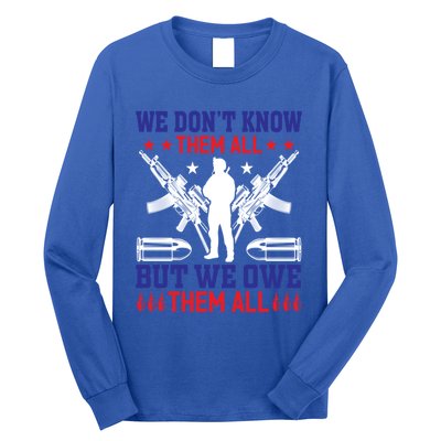 Veterans We Don´t Know Them All But We Owe Them All Cool Gift Long Sleeve Shirt