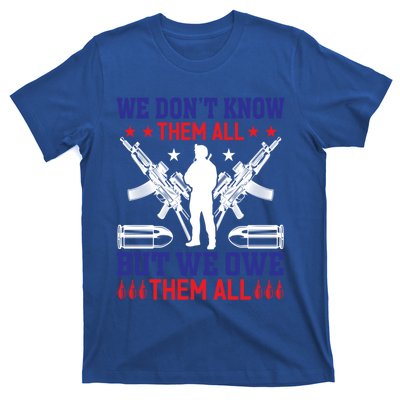 Veterans We Don´t Know Them All But We Owe Them All Cool Gift T-Shirt