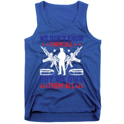 Veterans We Don´t Know Them All But We Owe Them All Cool Gift Tank Top