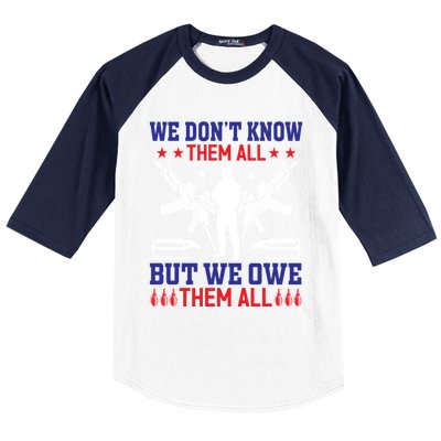 Veterans We Don´t Know Them All But We Owe Them All Cool Gift Baseball Sleeve Shirt